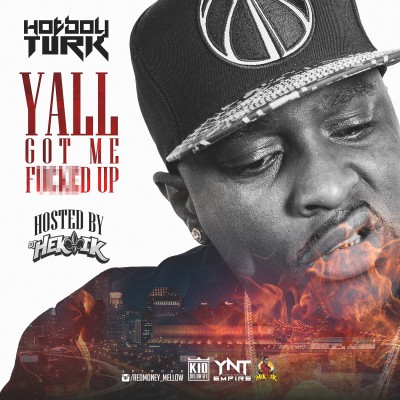 Hot Boy Turk - Yall Got Me F-cked Up